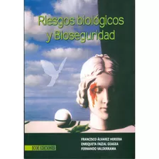 Riesgos Biológicos Y Bioseguridad: Riesgos Biológicos Y Bioseguridad, De Varios Autores. Serie 9586486750, Vol. 1. Editorial Ecoe Edicciones Ltda, Tapa Blanda, Edición 2010 En Español, 2010