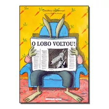 Lobo Voltou! O - Pennart, Geoffroy De - Brinque Book