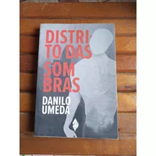 Livro Distrito Das Sombras - Danilo Umeda