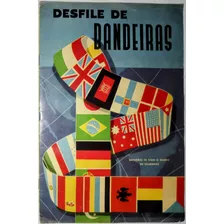 Álbum De Figurinhas Desfile De Bandeiras Antigo Completo