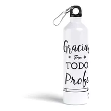 Botella Metalica Personalizada Gracias Profe B53