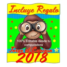 Kit Imprimible Jorge El Curioso Candy Bar 2018 Incluye Regal