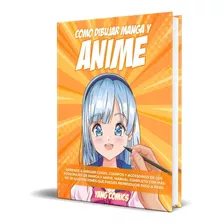 Como Dibujar Manga Y Anime, De Asia Li. Editorial Independently Published, Tapa Blanda En Español, 2022