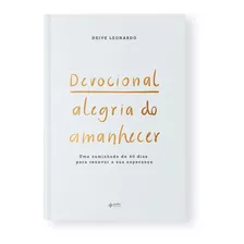 Devocional Alegria Do Amanhecer | Deive Leonardo Capa Dura