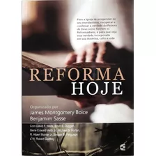Reforma Hoje - 2ª Edição | James Montgomery Boice