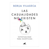 Libro Casualidades No Existen, Las /borja Vilaseca