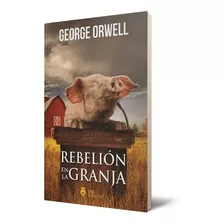 Rebelión En La Granja, De George Orwell. Editorial Del Fondo, Tapa Blanda En Español, 2021
