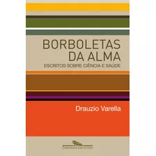 Borboletas Da Alma, De Varella, Drauzio. Editora Schwarcz Sa, Capa Mole Em Português, 2006