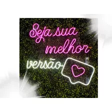 Placa Luminoso Neon Led - Seja Sua Melhor Versão Like Insta