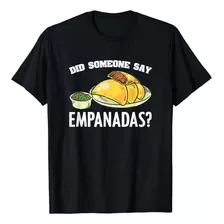 Did Someone Say Empanadas Mexican Venezuela Food Empanada Ca