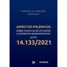 Aspectos Polêmicos Sobre A Lei De Licitações E Contratos 