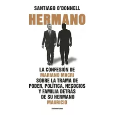 Hermano Confesion De Mariano Macri O'donnell - Sudamericana