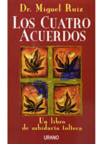 Libro: Los Cuatro Acuerdos / Miguel Ruiz