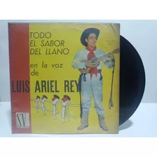 Disco Lp Luis Ariel Rey / Todo El Sabor Del Llano