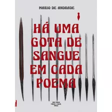 Há Uma Gota De Sangue Em Cada Poema, De De Andrade, Mário. Série Tarumã (3), Vol. 3. Editora Rodrigo Pereira Lopes De Faria E Silva 13645530827, Capa Mole Em Português, 2020