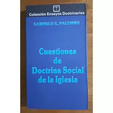 Cuestiones De Doctrina Social De La Iglesia C. E. Palumbo 