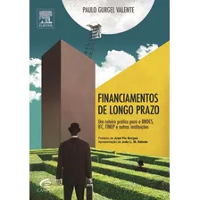 Financiamento De Longo Prazo, De Paulo Gurgel Valente. Editora Elsevier - Grupo Gen, Capa Mole Em Português