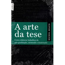 A Arte Da Tese - Como Elaborar Trabalhos De Pós-graduação, M