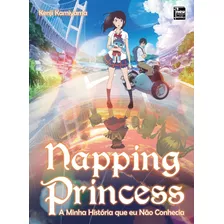 Napping Princess - A Minha História Que Eu Não Conhecia (livro), De Kamiyama, Kenji. Newpop Editora Ltda Me, Capa Mole Em Português, 2019