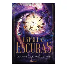 Estrelas Escuras, De Danielle Rollins. Editora Rocco, Capa Mole, Edição 1 Em Português, 2024