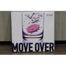 Cd Move Over - Ir Além