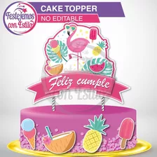 Kit Imprimible Cake Topper Flamenco Verano Tropical