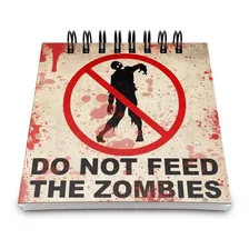 Bloco De Anotações Do Not Feed The Zombies