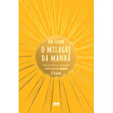 O Milagre Da Manhã: Edição Especial Incluindo O Milagre Da Manhã Diário, De Elrod, Hal. Editora Best Seller Ltda, Capa Dura Em Português, 2019