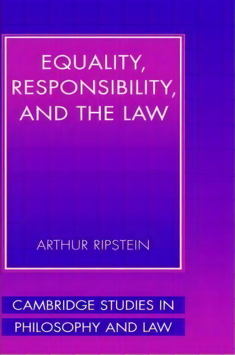 Equality, Responsibility, And The Law, De Arthur Ripstein. Editorial Cambridge University Press, Tapa Blanda En Inglés