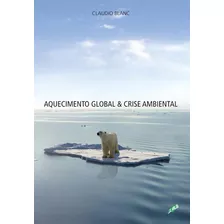 Aquecimento Global & Crise Ambiental, De Blanc, Claudio. Editora Grupo Editorial Global, Capa Mole Em Português, 2012