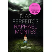 Dias Perfeitos, De Montes, Raphael. Editora Schwarcz Sa, Capa Mole Em Português, 2014