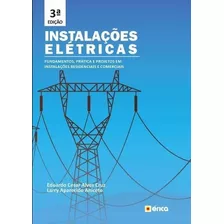 Instalacoes Eletricas - Fundamentos, Pratica E Projetos Em Instalacoes Resi, De Cruz/aniceto. Editora Érica, Edição 3 Em Português