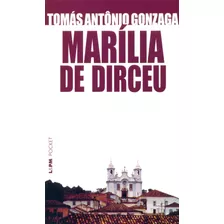Marília De Dirceu, De Gonzaga, Tomás Antônio. Série L&pm Pocket (104), Vol. 104. Editora Publibooks Livros E Papeis Ltda., Capa Mole Em Português, 1998