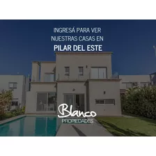 Emprendimiento Pilar Del Este | Todas Nuestras Casas A La Venta! En Pilar Del Este, G.b.a. Zona Norte, Argentina