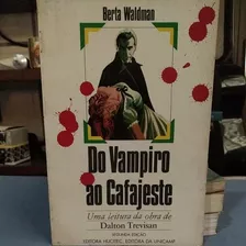 Livro/ Do Vampiro Ao Cafajeste - Berta Waldman
