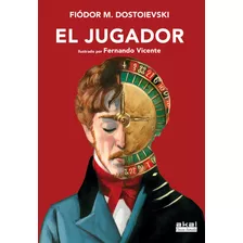 Jugador - Fiodor M. Dostoievski