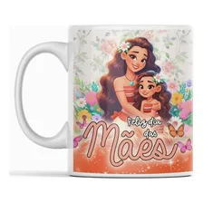 Caneca Dia Das Mães Criança Filha Mamãe De Princesa Moana