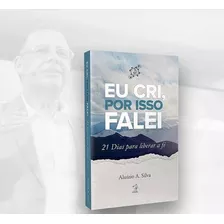 Eu Cri Por Isso Falei - Aluízio A.silva