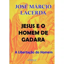 Jesus E O Homem De Gadara