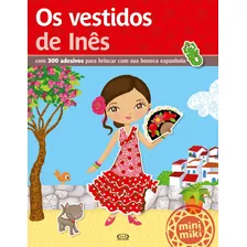 Os Vestidos De Inês, De Minimiki. Vergara & Riba Editoras, Capa Mole Em Português, 2015