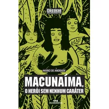 Livro Macunaíma, O Herói Sem Nenhum Caráter