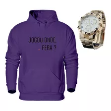 Blusa De Moletom Premium Kit Jogou Onde Fera + Relógio 