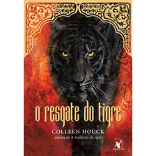 O Resgate Do Tigre (a Maldição Do Tigre Livro 2), De Houck, Colleen. Editora Arqueiro Ltda., Capa Mole Em Português, 2012