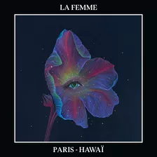 Cd La Femme - Paris - Hawaï 