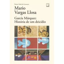 García Márquez: História De Um Deicídio, De Mario Vargas Llosa. Editora Record, Capa Mole Em Português, 2022