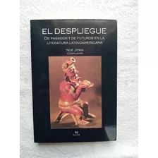 El Despliegue- Literatura Latina- N Jitrik- Impecable Estado