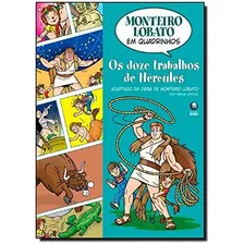 Doze Trabalhos De Hercules, Os - Monteiro Lobato Em Quadrinhos