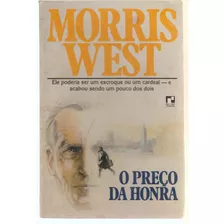Livro O Preço Da Honra 1986, Morris West, Editora Record