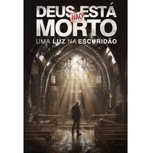 Dvd Deus Não Está Morto 3 - Uma Luz Na Escuridão - Lacrado