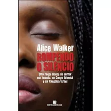 Rompendo O Silêncio, De Walker, Alice. Editora Bertrand Brasil, Capa Mole, Edição 1ª Edição - 2011 Em Português
